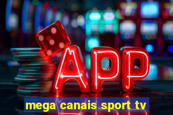 mega canais sport tv